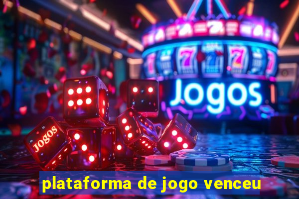 plataforma de jogo venceu